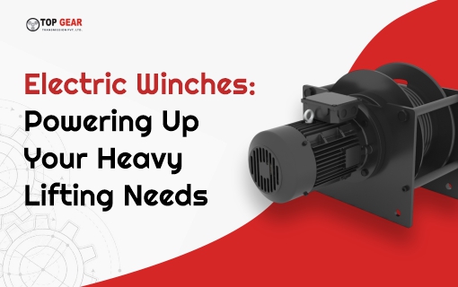 Electric Winches: Powering Up Your Heavy Lifting Needs